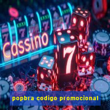 popbra codigo promocional